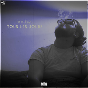 Tous les jours (Explicit)