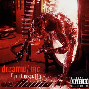 dreamw/ me (Explicit)