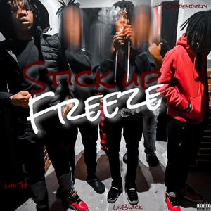 Stick Up Freeze (feat. Luh Tee & Chaddidemdirty) (Explicit)