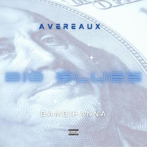 Big Blues (feat. Bambihanna) [Explicit]