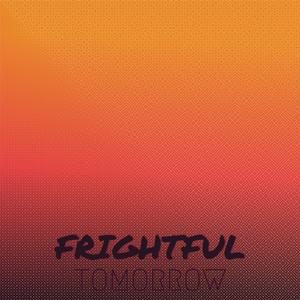 Frightful Tomorrow