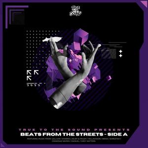 True To The Sound Presents: Beats From The Streets - Side A (Explicit)