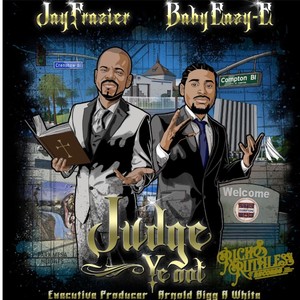 Judge Ye Not (feat. Baby Eazy-E)