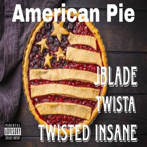 American Pie (feat. Twista & Twisted Insane) (Explicit)