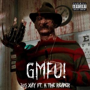 GMFU! (feat. K THE REAPER) (Explicit)