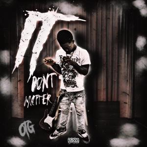 It don't matter (Explicit)