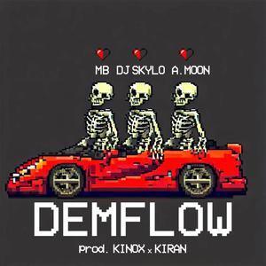 DEMFLOW (feat. DJ Skylo & A. Moon) [Explicit]