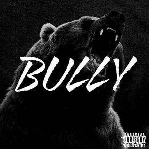 Bully (Explicit)