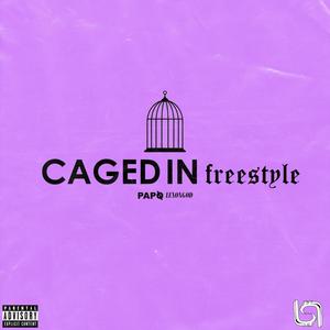 Caged In Freestyle(feat. LEXONGOD) (Explicit)