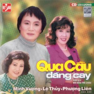 Qua Cầu Đắng Cay - Nhị Kiều & Thế Châu