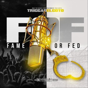 Fame or Fed (Explicit)