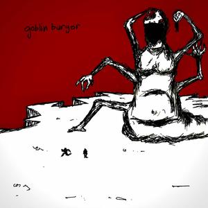 Goblin Burger (Demo) [Explicit]