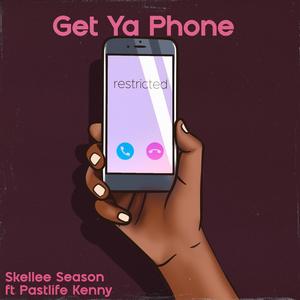 Get Ya Phone (feat. Past Life Kenny) (Explicit)