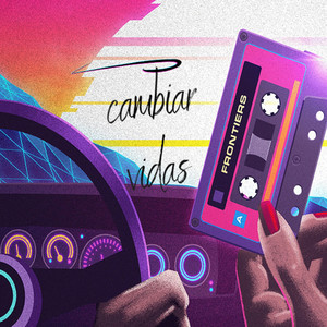 Cambiar Vidas (Explicit)