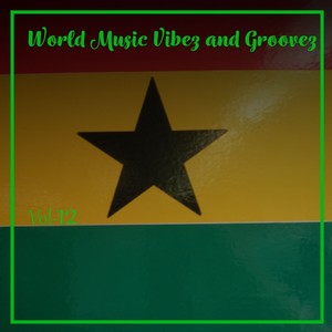 World Music Vibez and Grooves, Vol. 12