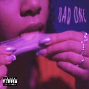 Bad One (Explicit)