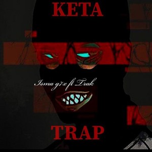 Keta Trap (feat. Trak) (Explicit)