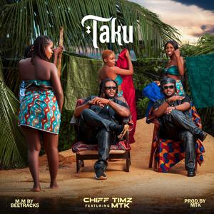 TAKU (EMELI TUWA YE) TRACK (feat. MTK)
