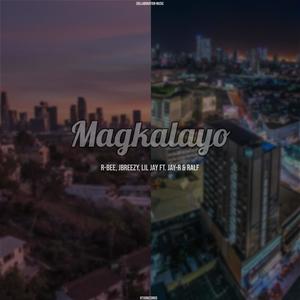 Magkalayo(feat. R-Bee, JBreezy, Lil-Jay & Jay-R)