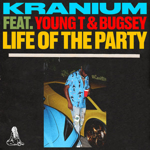 Life of The Party (feat. Young T & Bugsey) [Explicit]