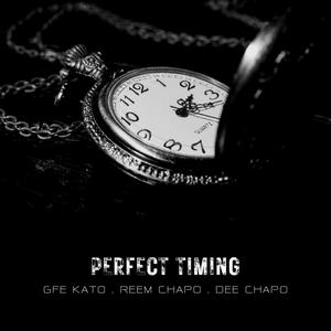 Perfect Timing (feat. ReemChapo & DeChapo) [Explicit]