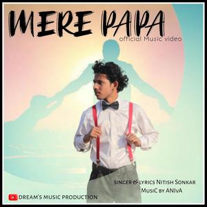 Mere Papa (feat. Nitish Sonkar & ANIvA) [Explicit]