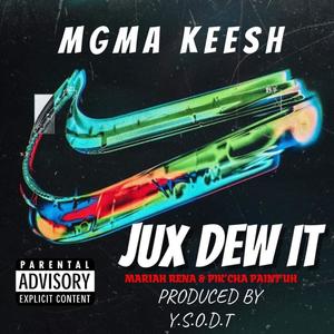 Jux Dew It (feat. Mariah Rena & Pikcha Paintuh) [Explicit]