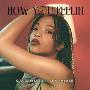 How you feelin (feat. Lex Bubble)