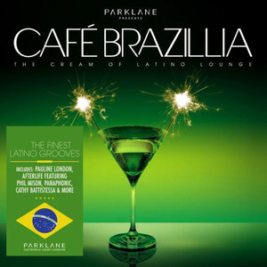 Café Brazillia : The Cream Of Latino Lounge