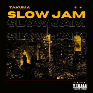 Slow Jam (Explicit)