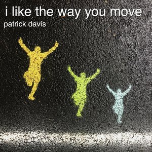 I Like the Way You Move