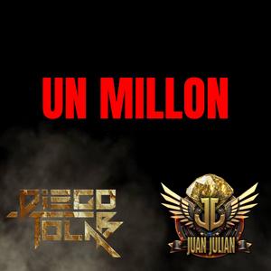 UN MILLON (feat. Juan Juliaan)