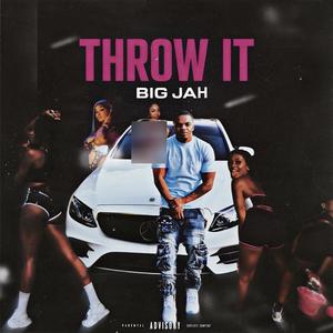 Throw It (Explicit)