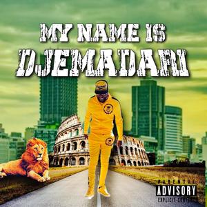 my name is djemadari