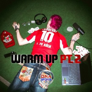 Warm Up, Pt. 2 (Explicit)