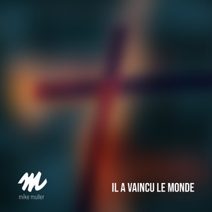 Il a vaincu le monde