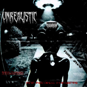 UNREALISTIC (Explicit)