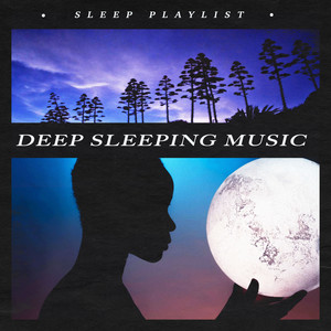 Deep Sleeping Music