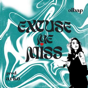 Excuse me Miss (feat. ArkoProd)