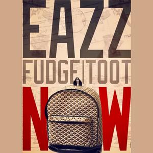 Now (feat. Fudge & Toot) [Explicit]