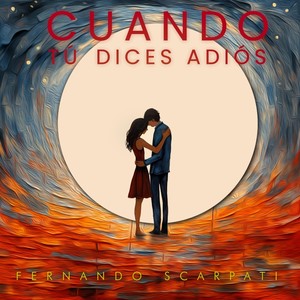 Cuando Tú Dices Adiós