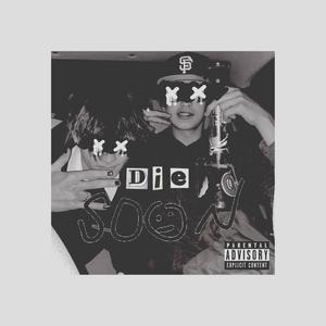 Die Soon (Explicit)