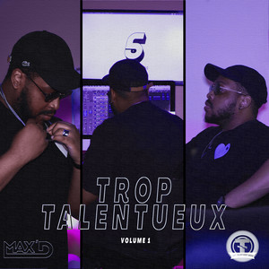 Trop Talentueux, Volume 1 (Explicit)