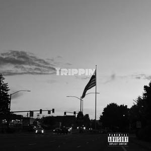 Trippin (Explicit)