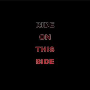 Ride On This Side (Explicit)