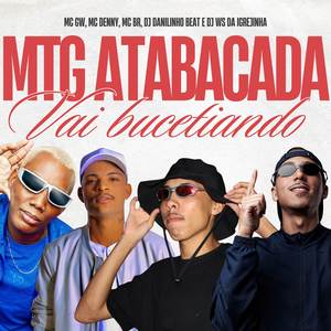 MTG Atabacada Vai Bucetiando (Explicit)