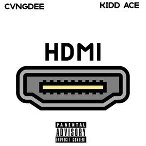 HDMI (feat. Kidd Ace) (Explicit)