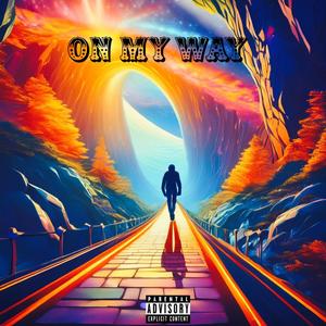 On My Way (Explicit)