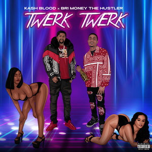 Twerk Twerk (Explicit)