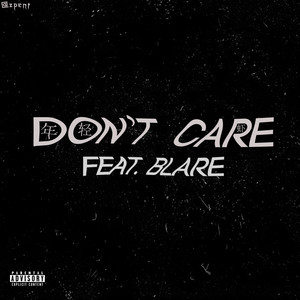 Don't Care (Explicit)